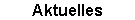 Aktuelles